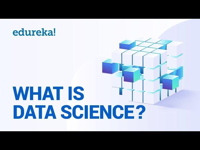 Data Science in 8 Minutes | Data Science for Beginners | What is Data Science? | Edureka