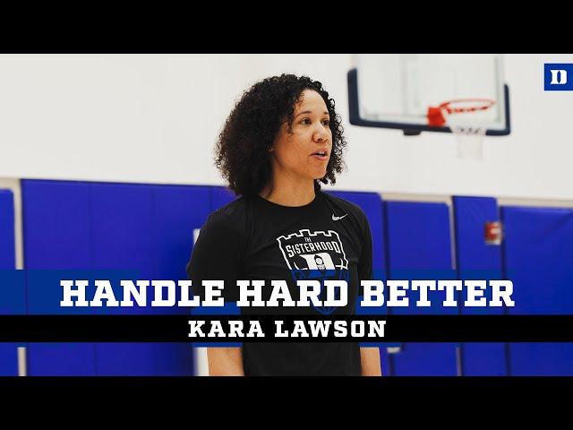 Kara Lawson: Handle Hard Better