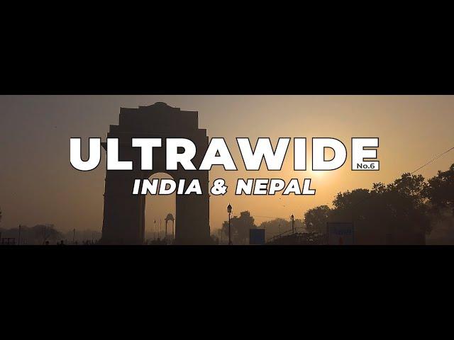 ULTRAWIDE no6 | India & Nepal | A short film by Gold Media