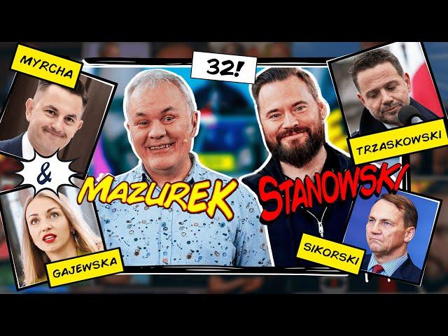 MAZUREK & STANOWSKI #32: TRZASKOWSKI VS SIKORSKI, SUTRYK VS GEJ, MACIEREWICZ VS PRAWO JAZDY