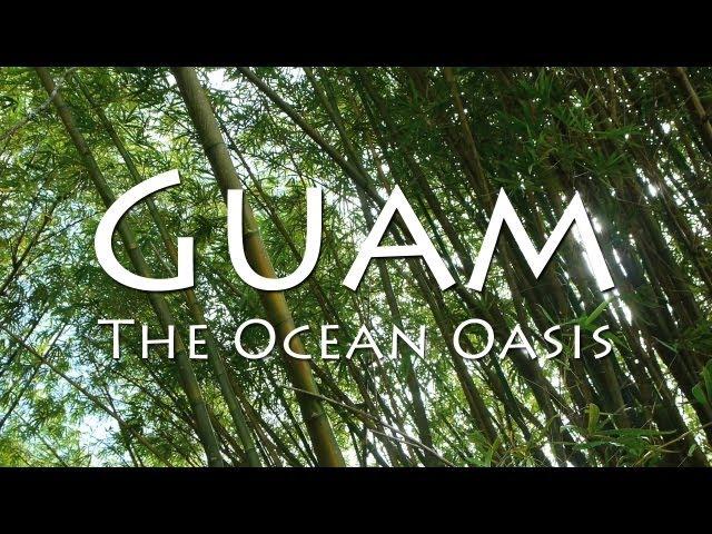 Guam: The Ocean Oasis