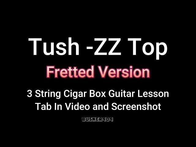 Tush By ZZ Top - Easy 3 string Cigar box Guitar Lesson  (CBG)