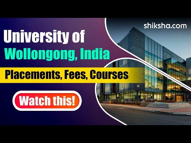 Wollongong AU India Campus, Gift City Gujarat Review | Courses, Fees, Admission