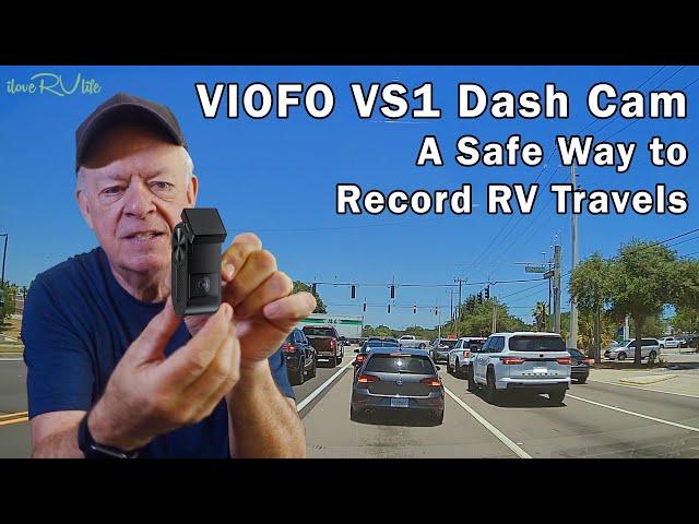 VIOFO VS1 Dash Cam - A Safe Way to Record RV Travels