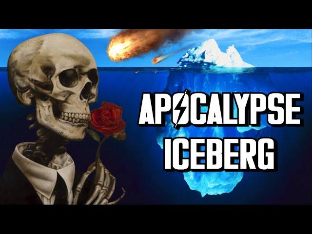 The Ultimate Apocalypse Iceberg Explained