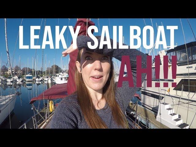 Adventure 9 - We've Got a Leak | Sailing | DIY Boat Projects