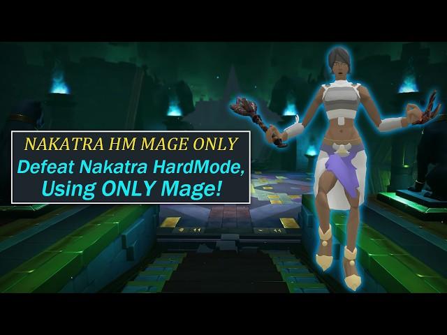 Solo HardMode Nakatra Using ONLY Mage! | RuneScape 3