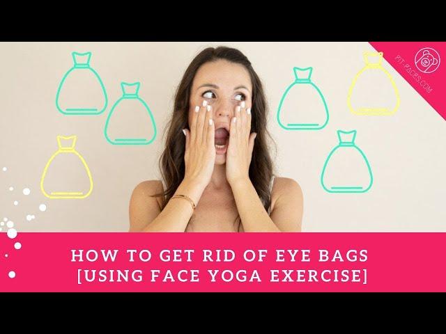 How To get Rid Of Eye Bags Naturally [Using Only 1 Face Yoga Exercise]