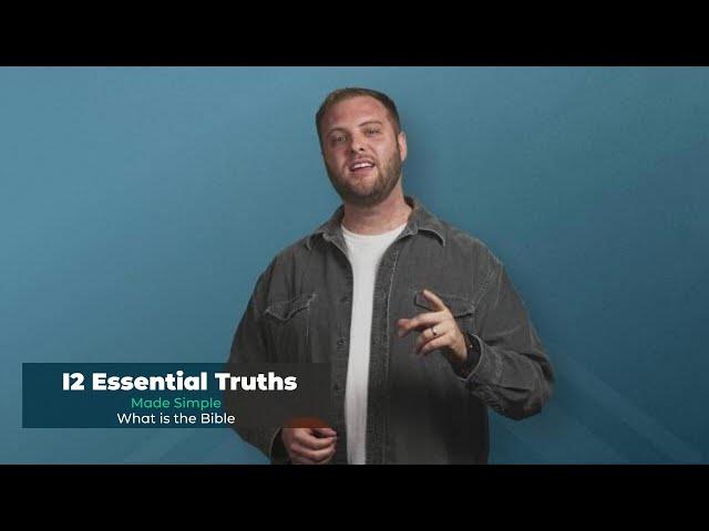 Truth 6 - What is the Bible | 12 Essential Truths Made Simple | James  Harper