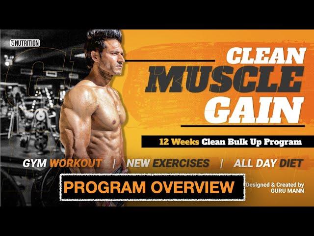 Clean Muscle Gain - Program Overview by Guru Mann