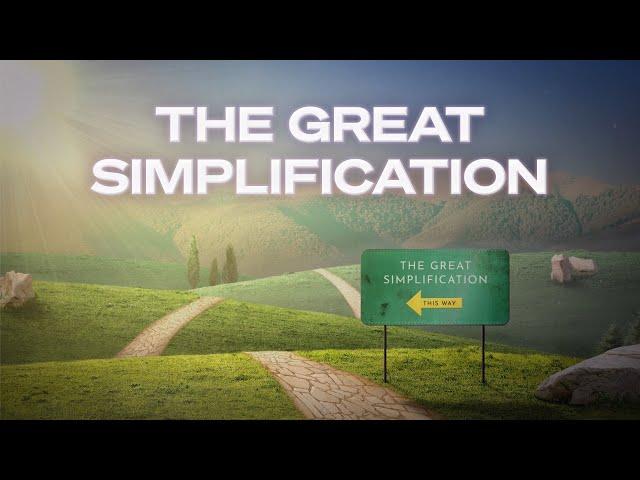 The Great Simplification | Film on Energy, Environment, and Our Future | FULL MOVIE