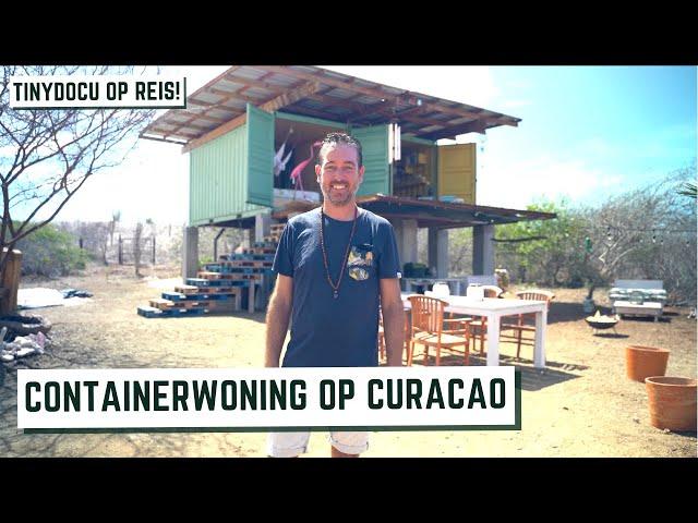 Ik woon in een Container op Curacao! | TinyDocu op Reis