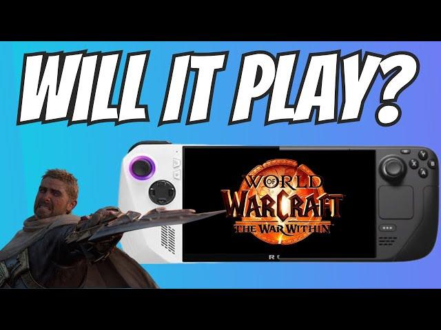 World of Warcraft: The War Within - Will It Play? on the Steam Deck and ROG Ally