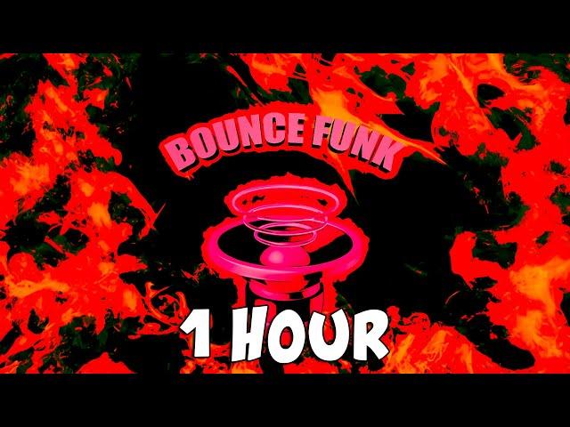 BOUNCE FUNK (Super Slowed) (1 HOUR)
