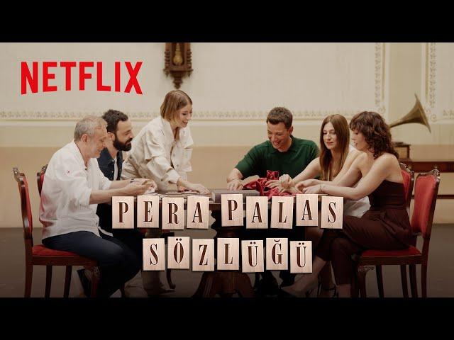 Pera Palas'ta Gece Yarısı 2. Sezon | Pera Palas Sözlüğü | Netflix