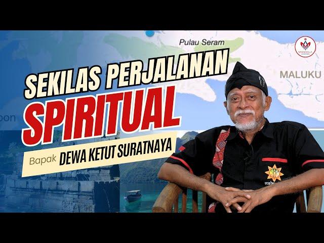 PERJALANAN SPIRITUAL!!  PAK DEWA KETUT SURATNAYA #hindujawa #hindudinusantara #perjalanandharma