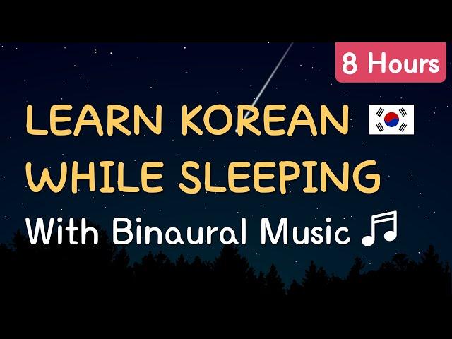 Learn Korean While Sleeping 8 Hours with Binaural Music | Learn Basic Korean Phrases