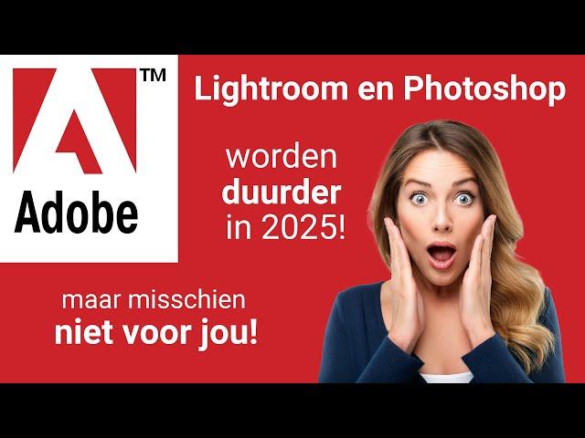 Lightroom en Photoshop worden duurder.....of toch niet?