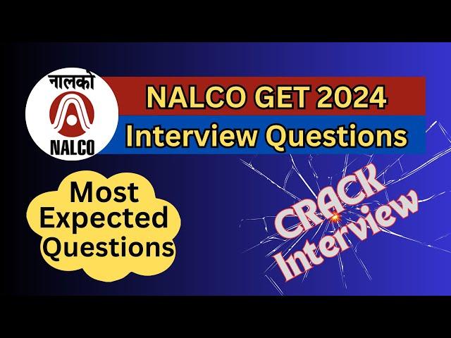 NALCO GET Interview Questions | Part-1| Most Frequent Questions Asked in NALCO interview