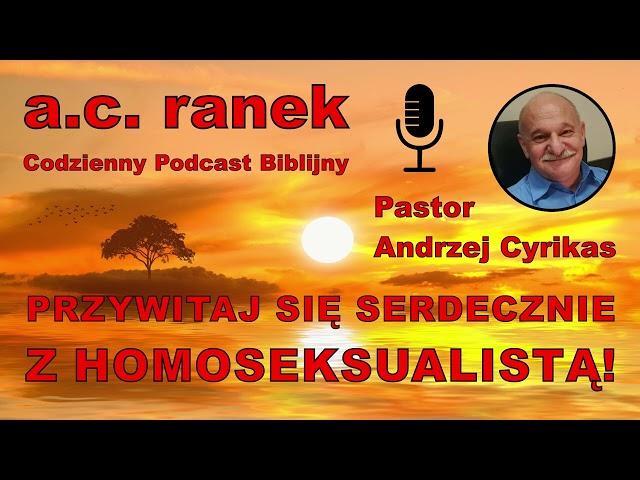 2000. Przywitaj się serdecznie z homoseksualistą! – Pastor Andrzej Cyrikas #chwe #andrzejcyrikas