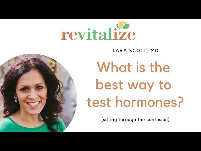 What is the best way to test your hormones? | Dr Tara Scott at Revitalize Medical Group