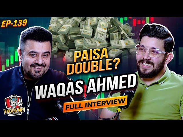 Excuse Me with Ahmad Ali Butt | Ft. Waqas Ahmed | Forex Trader | EP 139 | Latest Interview | Podcast