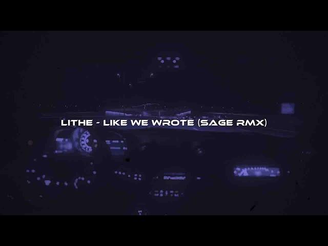 Lithe - Like We Wrote (SAGE rmx) [wave/phonk]