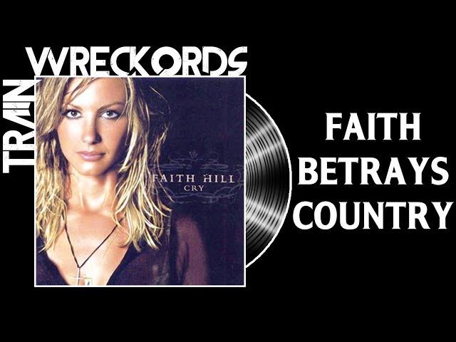 TRAINWRECKORDS: Faith Hill's "Cry"