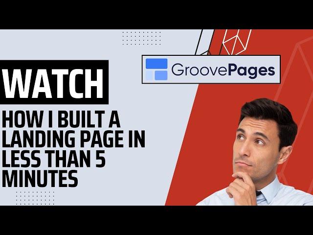 GroovePages Tutorials 2022: Watch How I Built A Landing Page In Less Than 5 Minutes