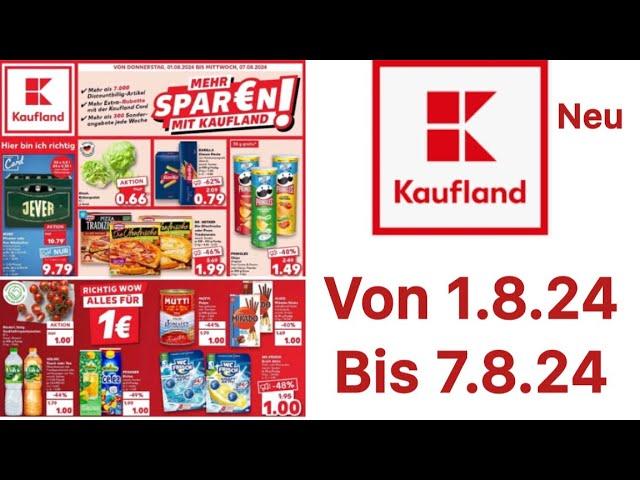 KAUFLAND Prospekt Angebote,Werbung DE Gültig von 1.8.24 bis 7.8.24@Werbungde