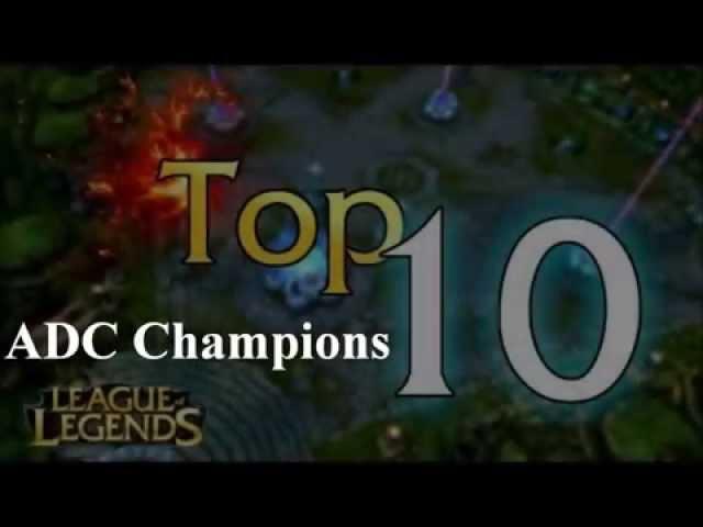 League of Champions   Top 10 ADC Champions