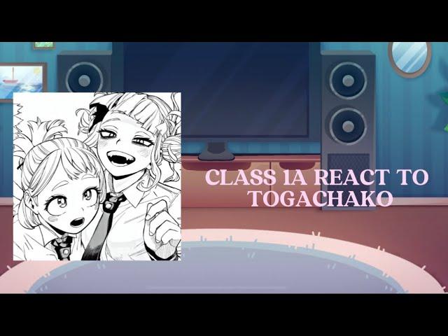 CLASS 1A REACT TO TOGACHAKO || MHA || GL2 || TOGACHAKO || PUT IT ON 2X SPEED ||