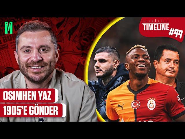 OSIMHEN YAZ 1905'E GÖNDER | TIMELINE GALATASARAY #99