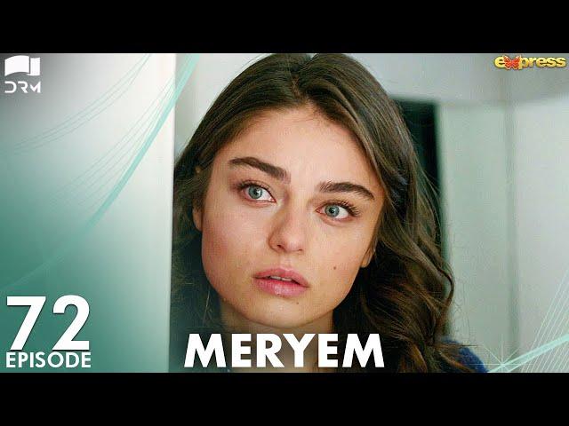 MERYEM - Episode 72 | Turkish Drama | Furkan Andıç, Ayça Ayşin | Urdu Dubbing | RO1Y