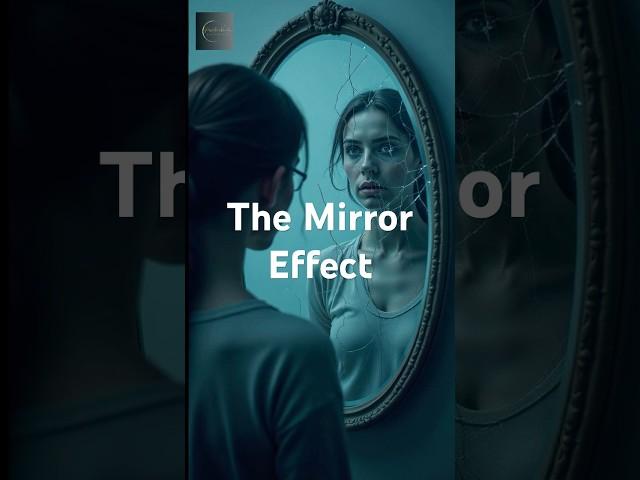 THE MIRROR EFFECT – Reflecting Inner Beliefs  #short