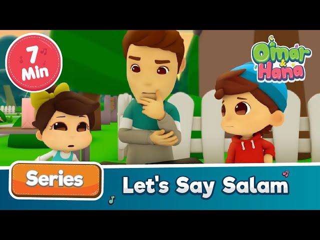 Omar & Hana | Let's Say Salam | Islamic Cartoon