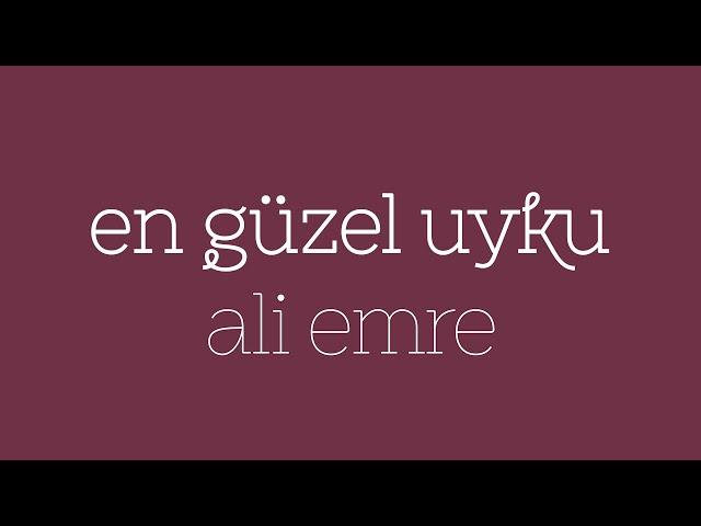 En Güzel Uyku - Ali Emre {Şiir}