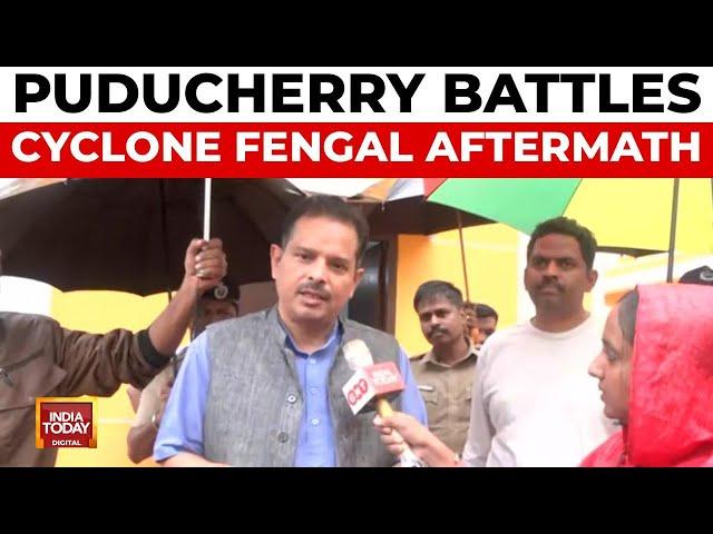 Cyclone Fengal: Puducherry Chief Secretary Discusses Ongoing Restoration & Aid Efforts | India Today