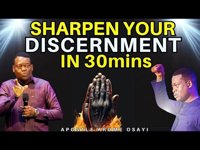 HOW TO TRAIN YOUR SPIRITUAL DISCERNMENT TO GROW| APOSTLE AROME OSAYI