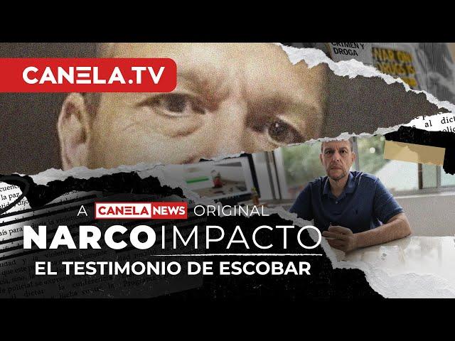 El Testimonio de Escobar | Narco Impacto - Episodio 12 | Canela.TV