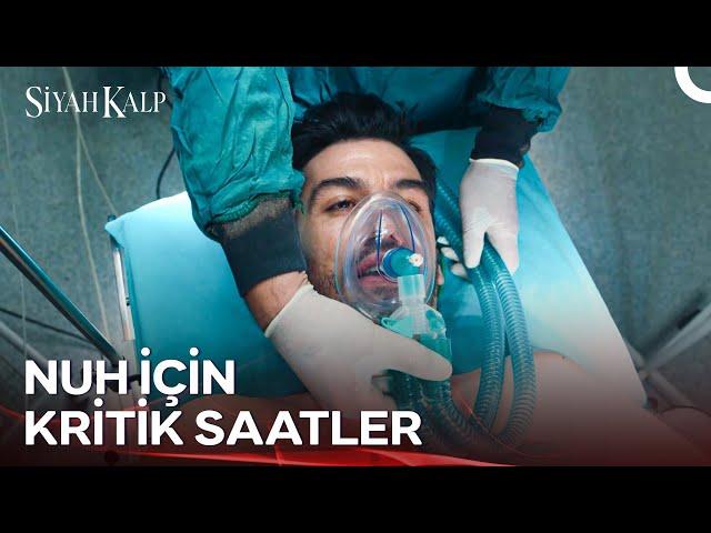 Nuh'un Ölüm Kalım Savaşı Başladı... | Siyah Kalp 33. Bölüm (İLK SAHNE)