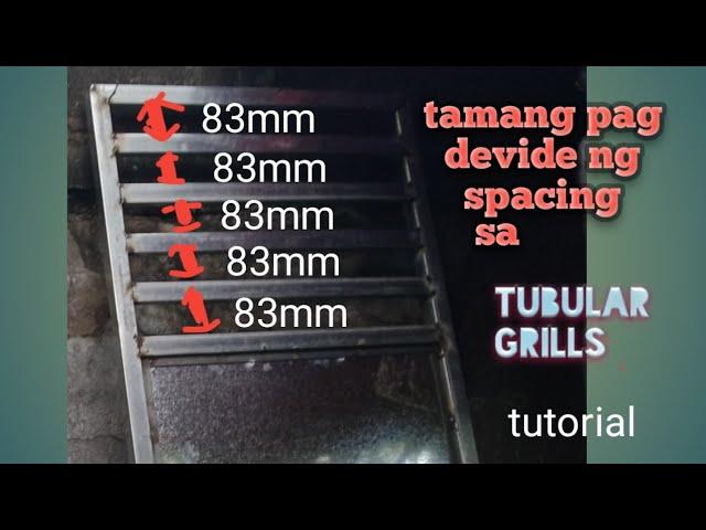 equal spacing for tubular grills( paano kunin ang tamang distansya sa tubular grills) tutorial