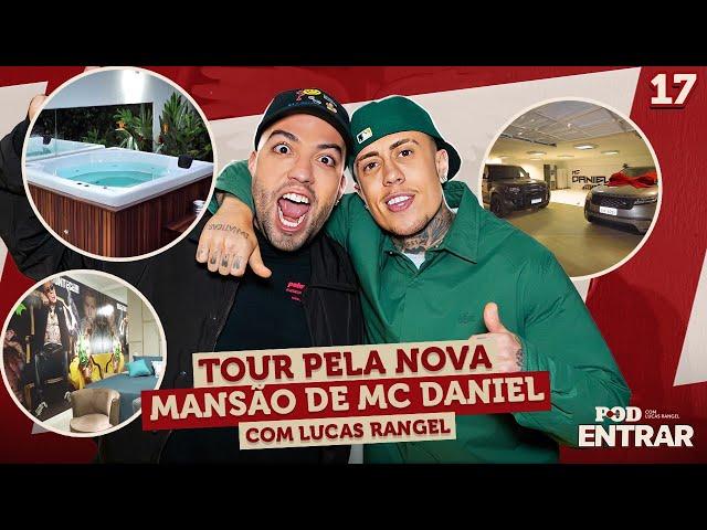 POD ENTRAR - Tour pela nova mansão do Mc Daniel com Lucas Rangel