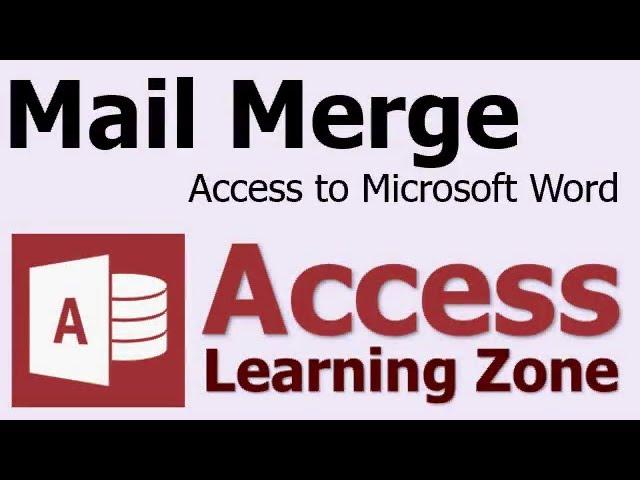 Mail Merge Microsoft Access Data into Microsoft Word Documents