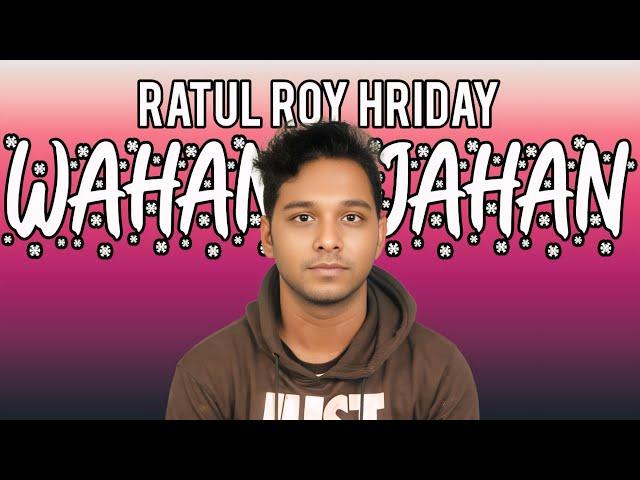 Wahan Jahan - Ratul Roy Hriday (Official Audio)