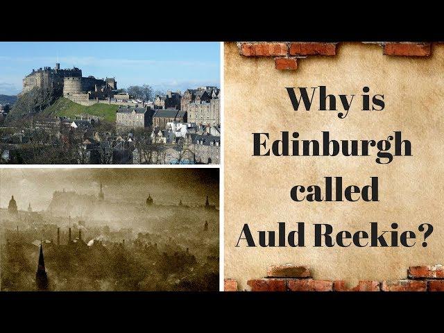 Why is Edinburgh called Auld Reekie | Edinburgh History