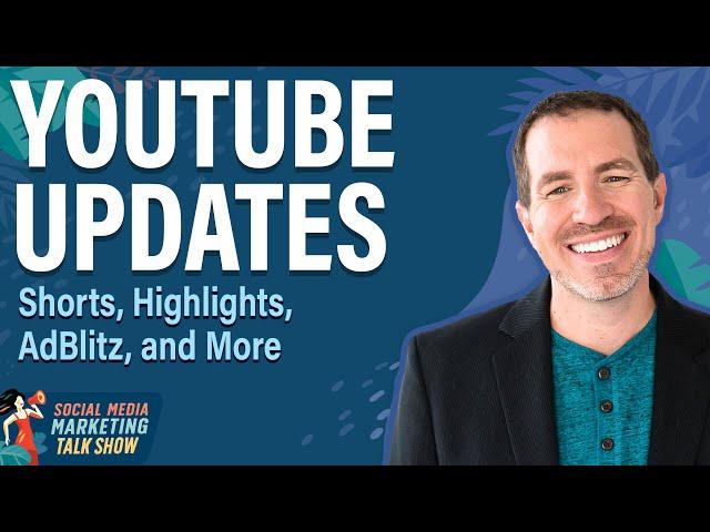 YouTube Updates: Shorts, Highlights, AdBlitz, and More