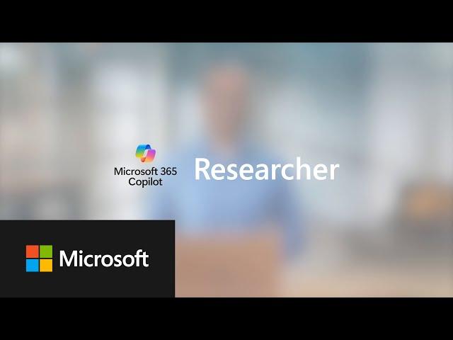 Researcher: A reasoning agent in Microsoft 365 Copilot