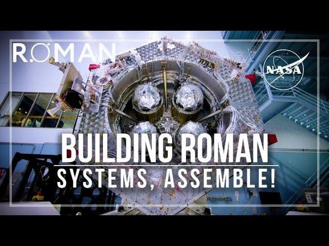 NASA's Roman Space Telescope: Systems, Assemble!