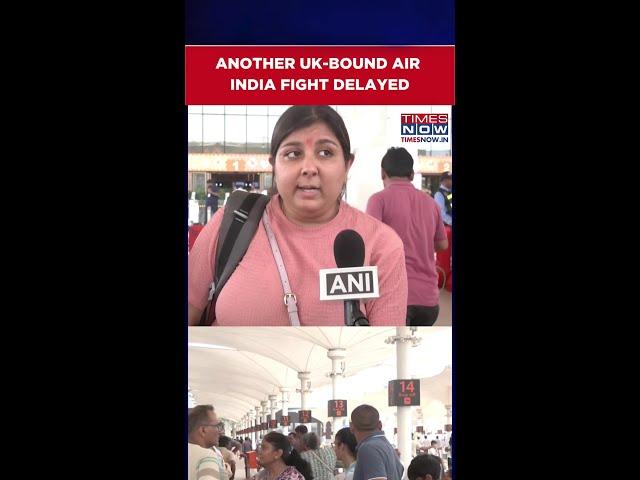 Another Air India Flight To UK Delayed Days After Ahmedabad Plane Crash #shorts